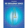 101 Broadway Songs Trombone