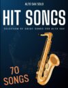70 Hit Songs For Alto Sax
