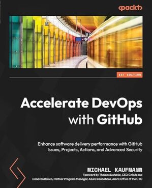 Accelerate DevOps With GitHub by Michael Kaufmann