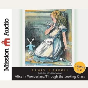 Alice In Wonderland And Through The Looking Glass By Lewis Carroll