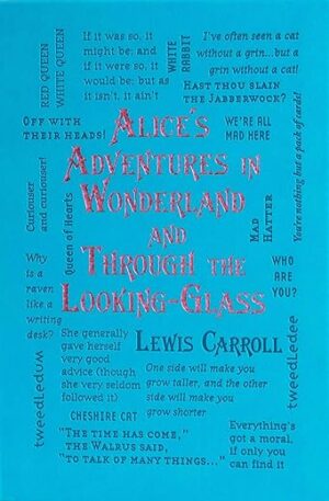 Alice's Adventures In Wonderland And Through The Looking-Glass By Lewis Carroll