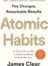 Atomic Habits: An Easy And Proven Way To Build Good Habits And Break Bad Ones By James Clear