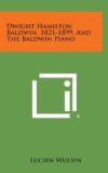 Baldwin Piano By Dwight Hamilton Baldwin