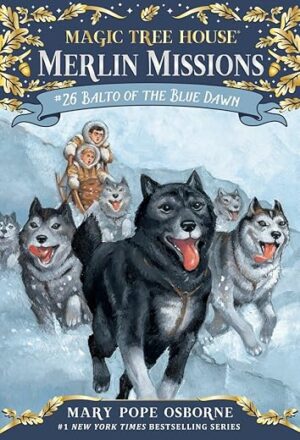 Balto Of The Blue Dawn By Mary Pope Osborne