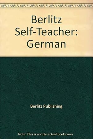Berlitz Self-Teacher: German by Berlitz Editors