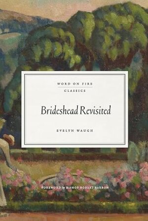 Brideshead Revisited by Evelyn Waugh