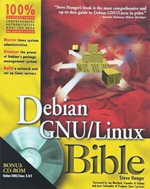 Debian GNU/Linux Bible by Steve Hunger