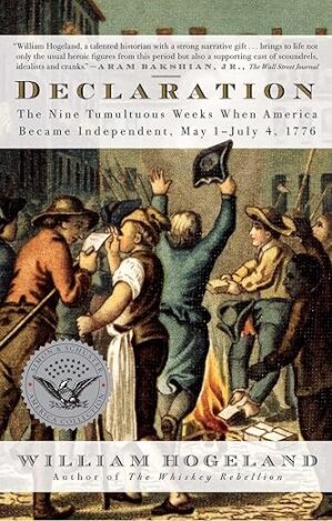 Declaration: The Nine Tumultuous Weeks When America Became Independent by Author's Name