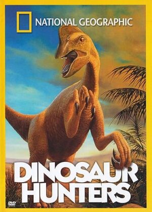 Dinosaur Hunters By National Geographic