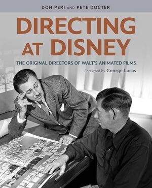 Directing At Disney: The Original Directors Of Walt’s Animated Films By Amy M. Davis