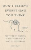 Don’t Believe Everything You Think by Joseph Nguyen