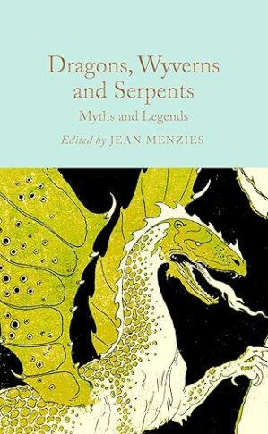 Dragons, Wyverns And Serpents
