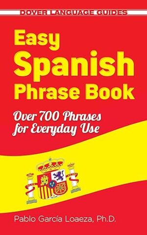 Easy Spanish Phrase Book New Edition: Over 700 Phrases For Everyday Use By Author's Name