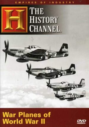 Empires Of Industry - War Planes Of World War II By History Channel