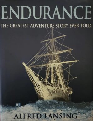 Endurance: An Illustrated Account of Shackleton's Incredible Voyage to the Antarctic by Alfred Lansing