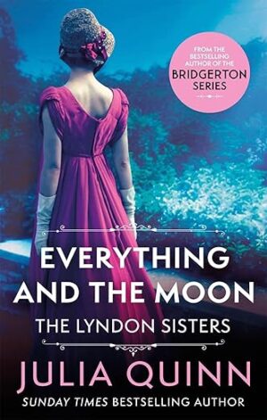 Everything And The Moon By Julia Quinn