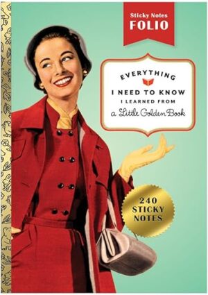 Everything I Need to Know I Learned from a Golden Book by Diane Muldrow