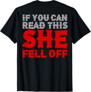 Funny Biker Gifts Funny She Fell Off Biker T-Shirt