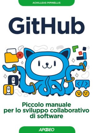 GitHub. Piccolo Manuale Per Lo Sviluppo Collaborativo Di Software By Pietro Rossini