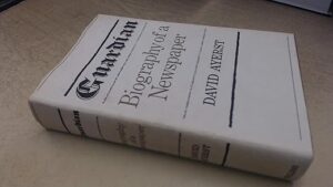 Guardian: Biography Of A Newspaper By David McKie