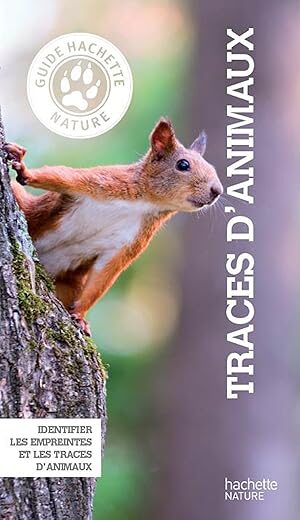 Guide Hachette Nature Traces Animaux
