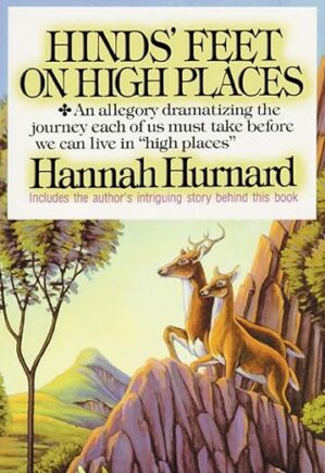 Hinds' Feet On High Places By Hannah Hurnard