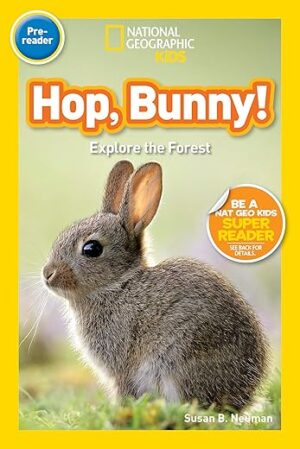 Hop, Bunny! (National Geographic Kids Readers, Pre-Reader)