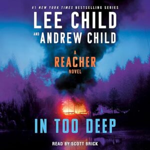 In Too Deep: A Reacher Novel By Lee Child