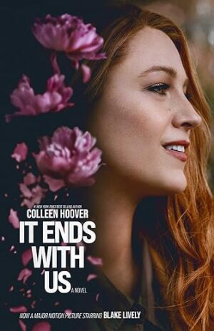 It Ends With Us: A Novel By Colleen Hoover