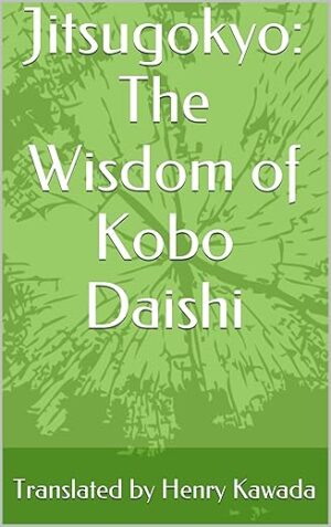 Jitsugokyo: The Wisdom Of Kobo Daishi