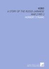 Kobo: A Story Of The Russo-Japanese War By Author’s Name