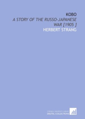 Kobo: A Story Of The Russo-Japanese War By Author's Name