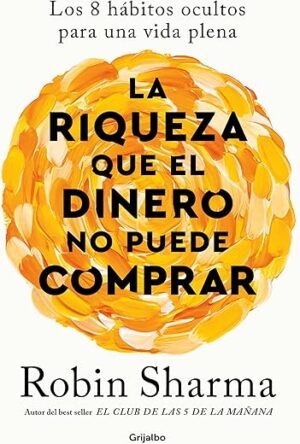 La Riqueza Que El Dinero No Puede Comprar by Author's Name