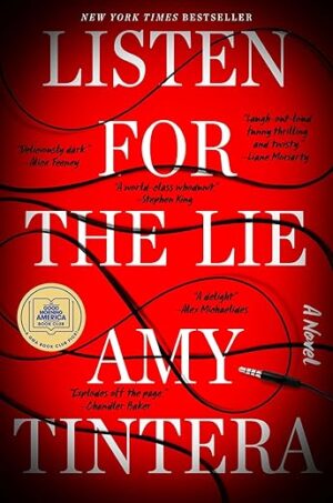 Listen For The Lie: A Novel By Author's Name