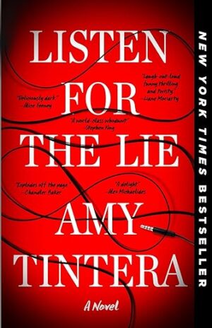 Listen For The Lie: A Novel By Author’s Name