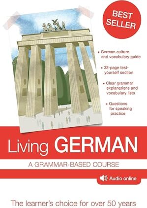 Living German: A Grammar-Based Course by R.W. Buckley