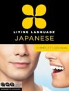 Living Language Japanese, Complete Edition by Living Language