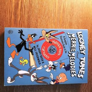 Looney Tunes And Merrie Melodies: A Complete Illustrated Guide To The Warner Bros. Cartoons By Jerry Beck And Will Friedwald