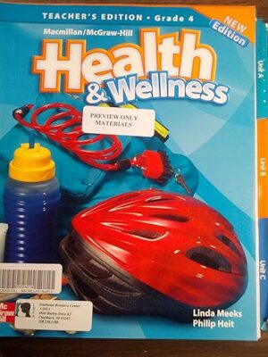 Macmillan/Mcgraw-Hill Health & Wellness: Teacher's Edition Grade 4 (Elementary Health)