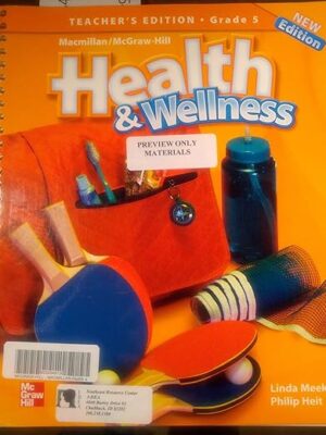 Macmillan/Mcgraw-Hill Health & Wellness: Teacher’s Edition Grade 5 (Elementary Health)