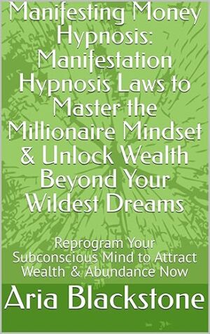 Manifesting Money Hypnosis by Author’s Name
