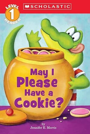 May I Please Have A Cookie? By Jennifer E. Morris