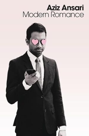 Modern Romance By Aziz Ansari