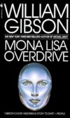 Mona Lisa Overdrive by William Gibson