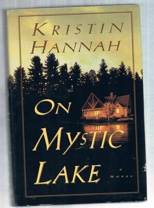 On Mystic Lake by Kristin Hannah