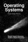 Operating Systems: Three Easy Pieces by Remzi H. Arpaci-Dusseau