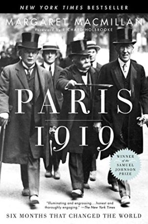 Paris 1919: Six Months That Changed the World