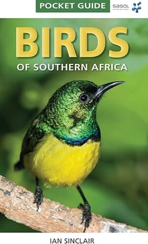 Pocket Guide: Birds Of Southern Africa By Author's Name