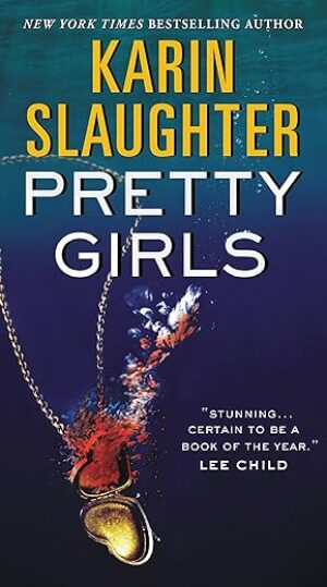 Pretty Girls By Karin Slaughter