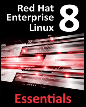 Red Hat Enterprise Linux 8 Essentials by Neil Smyth